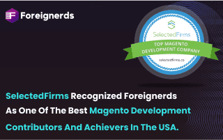 SelectedFirms Recognized Foreignerds as One of the Best Magento Development Contributors and Achievers in the USA